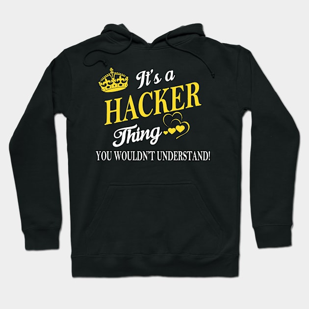 Its HACKER Thing You Wouldnt Understand Hoodie by Fortune